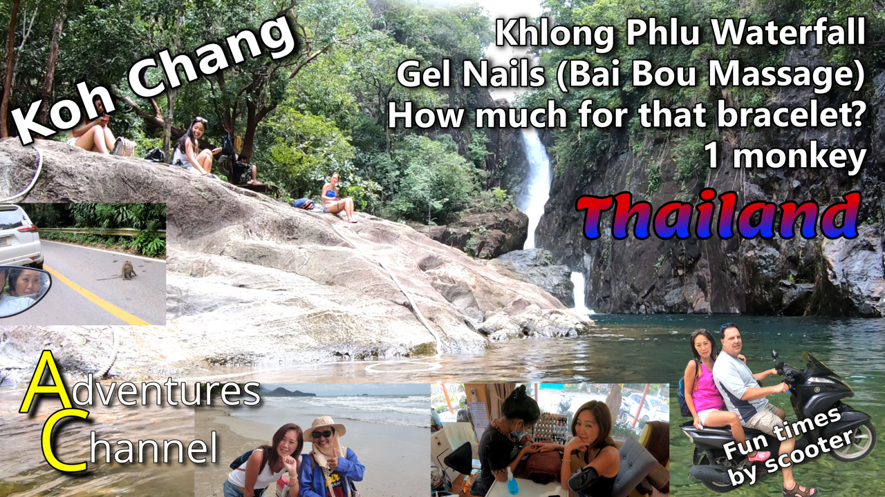 Scooter Fun, Koh Chang, Thailand (Bai Bou Massage, Gel Nails, Khlong Phu Waterfall, Monkey)