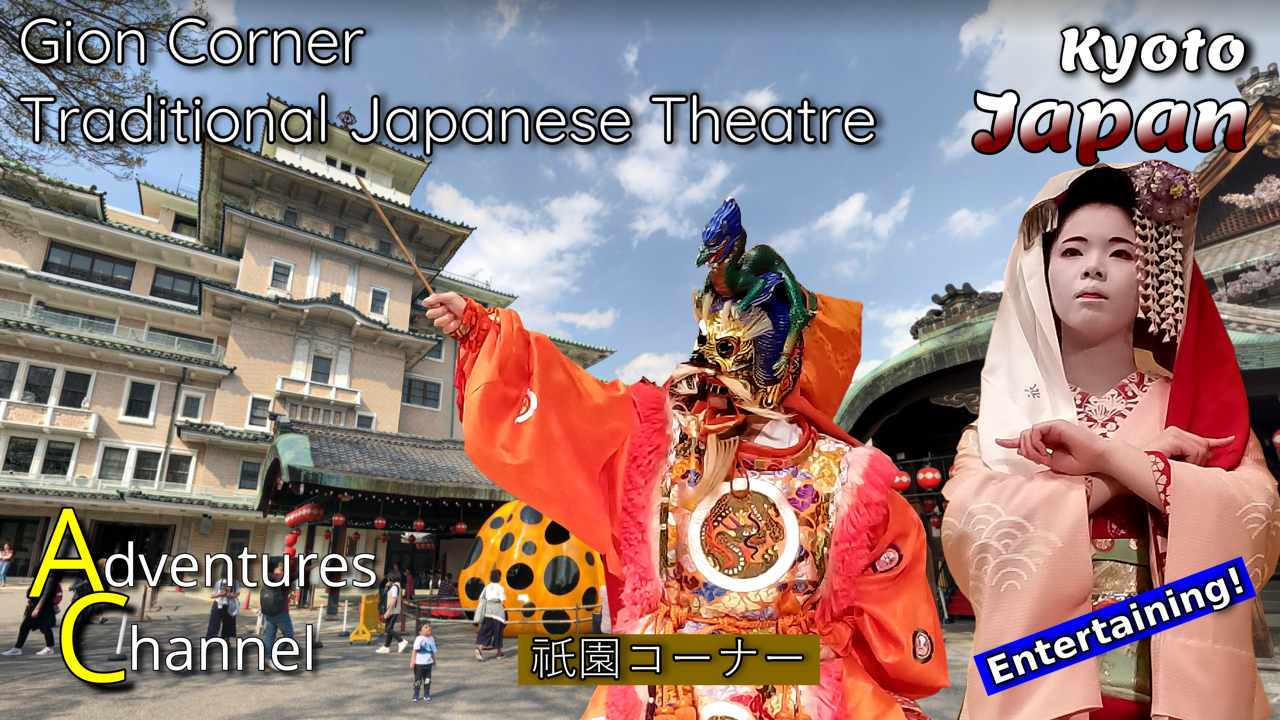 Gion Corner - Japanese Traditional Theatre - Kyoto, Japan